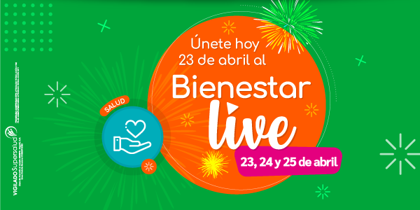 Únete hoy 23 de abril al Bienestar Live 