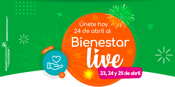Únete hoy 23 de abril al Bienestar Live 